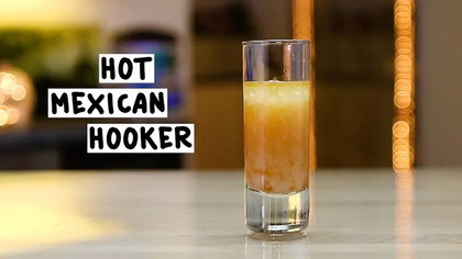 Hot Mexican Hooker Cocktail Recipe